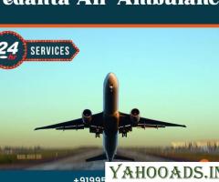 Pick Vedanta Air Ambulance in Patna with Unique Health Maintenance